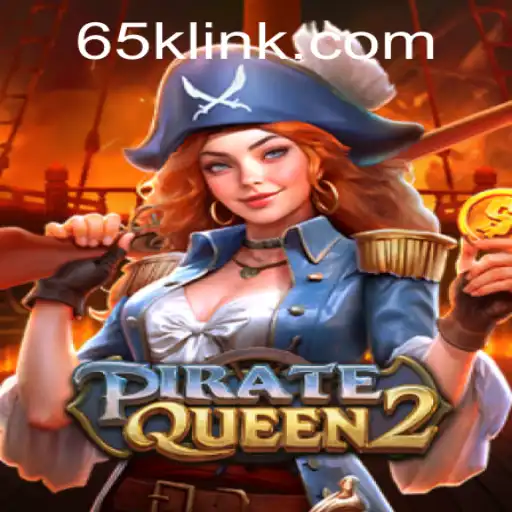 Explore the Thrills of PirateQueen2 in the Exciting World of 65K.COM