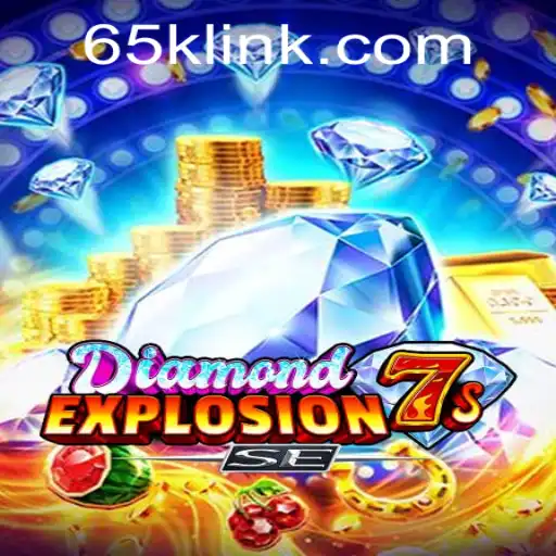 Explore the Thrilling World of DiamondExplosion7sSE and Discover the Magic of 65K.COM