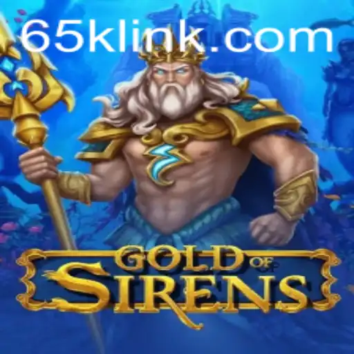 GoldofSirens: The Ultimate Adventure in the World of 65K.COM