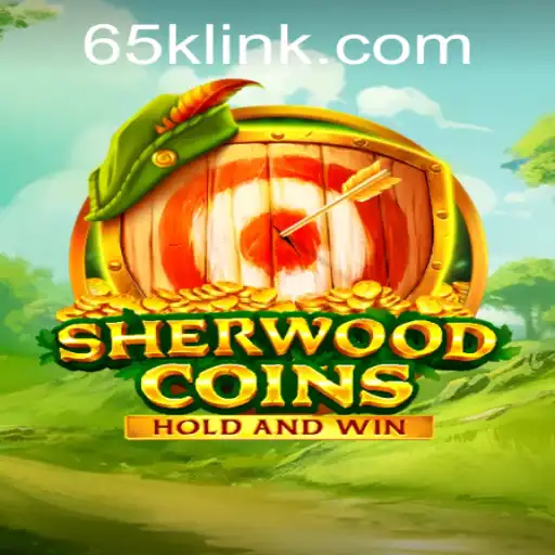 Explore SherwoodCoins: A Thrilling Adventure with 65K.COM