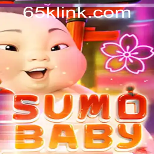 Discover the Exciting World of SumoBaby and 65K.COM